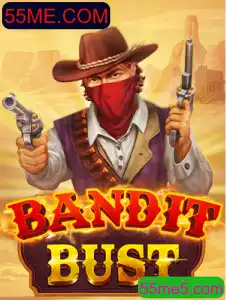 Descubra o Empolgante Jogo BanditBust – Aventura e Estratégia na Plataforma 55ME.COM